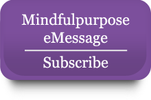 This Week's Mindful Purpose eMessage